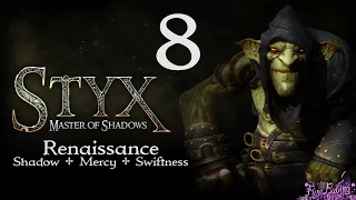 Styx: Master of Shadows -  Renaissance - Shadow, Mercy and Swiftness Trophy Guide