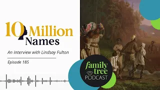 Understanding the 10 Million Names Project – An Interview with Lindsay Fulton