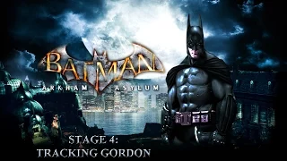 Batman: Arkham Asylum (Gameplay Walkthrough) - Stage 4: Tracking Gordon