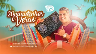20 MINUTINHOS DE VERÃO - DJ RD DE SÃO MATEUS - 2022
