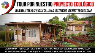 🔥 TOUR por nuestro PROYECTO ECOLÓGICO en OTOÑO | #Huerto #BioFiltros #Gallinas #Techo Vivo y más