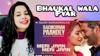 Meri Jaan Meri Jaan Song: Bachchhan Paandey | Akshay Kriti B Praak Jaani |Reaction | Nakhrewali Mona