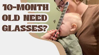 10-Month-Old Need Glasses?