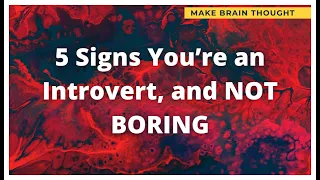 5 Signs You're an Introvert, and NOT BORING | Psychological Facts | Psychology Facts | Psychology