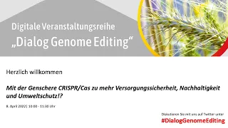 Mit der Genschere CRISPR/Cas zu mehr Versorgungssicherheit, Nachhaltigkeit und Umweltschutz!?