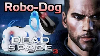 ROBO-DOG: TJ Laser vs Dead Space 3! (#5)