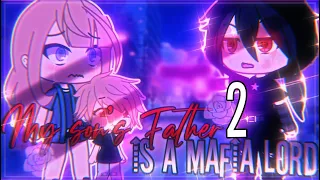 🥀✨ My Son’s Father is the Mafia Lord ✨🥀 || GLMM || GachaLife MiniMovie || (2/2) ||