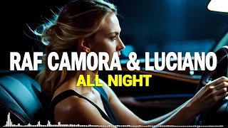 Raf Camora & Luciano - All Night (NOISETIME Remix) [FREE DOWNLOAD]