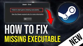 [NEW 2023] How to FIX Missing Executable Error (Steam)