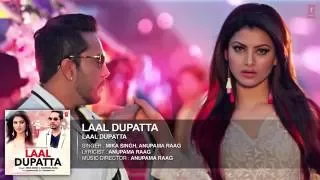 Laal Dupatta Full Audio Song   Mika Singh & Anupama Raag   Latest Hindi Song || music is my heart