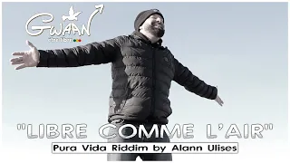 Gwaan - Libre comme l'air (Clip officiel)