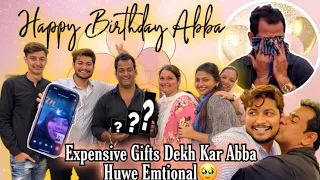 Abba Bohot Roye 😭| Aaj Tak Ke Sabse Mehenge Gifts Abba Ke Liye 😍 | Happy Birthday Abba ♥️