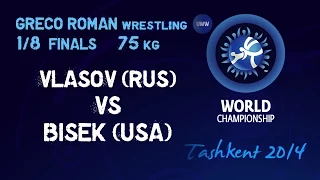 1/8 Finals - Greco Roman Wrestling 75 kg - R VLASOV (RUS) vs A BISEK (USA) - Tashkent 2014
