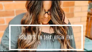 HIGHLIGHTING DARK VIRGIN HAIR