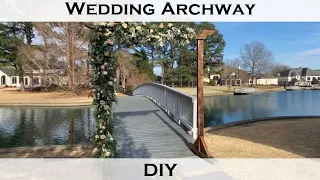 Wedding Archway diy - How to build a wedding arbor