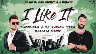 Cardi B, Bad Bunny & J Balvin - I Like It (Dimen5ions & Dj Manuel Citro Bachata Remix)