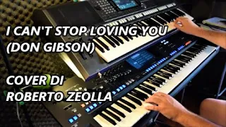 I CAN'T STOP LOVING YOU (DON GIBSON) - ROBERTO ZEOLLA ON YAMAHA GENOS