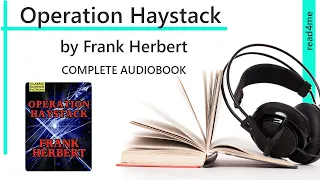 Operation Haystack, written by Frank Herbert complete audiobook [Science Fiction]