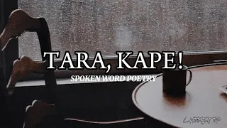 TARA, KAPE! | Spoken Word Poetry | CHOOSEJOY