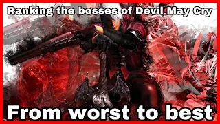 Ranking all the boss fights from devil may cry from worst to best