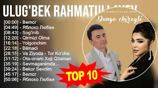 Ulug'bek Rahmatullayev 2023 MIX ~ Top 10 eng yaxshi qo'shiqlar