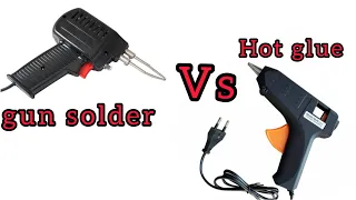 You can choose،Have a hot glue gun or soldering gun(Gun solder)