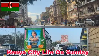 Kenya City Life On Sunday| Nairobi City Centre Going to Thika Road