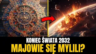 Czy Majowie się mylili? Koniec świata 2032.