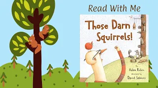 Children's Books Read Aloud Those Darn Squirrels by Adam Rubin