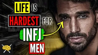 The Difficulty of Life For an INFJ Man - 5 Problems for INFJ Men