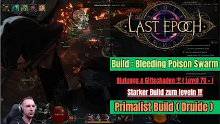 Last Epoch || Build : Bleeding Poison Swarm || Starker Leveling Build || Blutungs & Giftschaden !