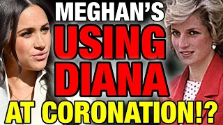 DESPERATE! Meghan Markle USING PRINCESS DIANA to GET SYMPATHY at Coronation!? With @OpEdFred1