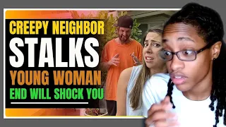 Creepy Neighbor Won't Leave Young Woman Alone - SoulSnack Reaction