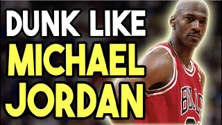 How To Dunk Like Michael Jordan Film Study