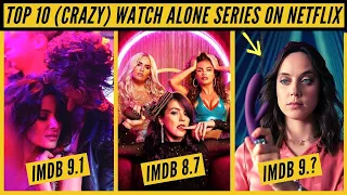 Top 10 Watch Alone Series On Netflix | Best Netflix Watch Alone Series | Nonstop Netflix