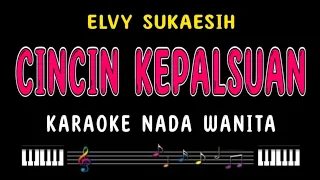 CINCIN KEPALSUAN - Karaoke Nada Wanita [ ELVY SUKAESIH ]