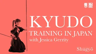 Shugyo: A guide to a Kyudo Dojo in Japan with Jessica Gerrity