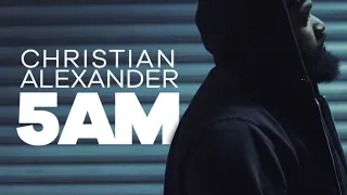 Christian Alexander "5AM" Official Music Video