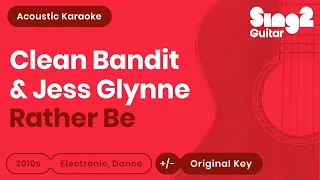 Rather Be (Acoustic Guitar Karaoke demo) Clean Bendit & Jess Glynne