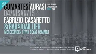 Cumartesi Aurası: Fabrizio Casaretto “Sébah & Joaillier Merceğinden Osmanlı"