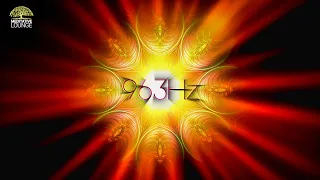 963 Hz Gottes Frequenz, positive Schwingung, Heilung und Zirbeldrüse aktivieren | Solfeggio Frequenz