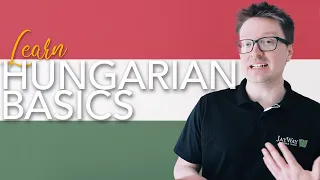 Learn the Basics: Hungarian