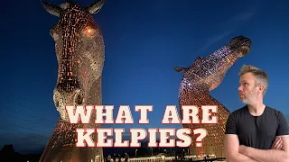 The Kelpies - Scotland's shape-shifting water spirits