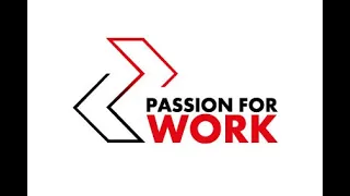 PASSION FOR WORK