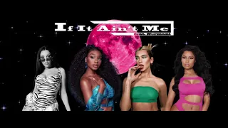 Dua Lipa Feat Normani — If it ain’t me [ULTIMATE EDITION] With Nicki Minaj & Doja Cat (Mashup)