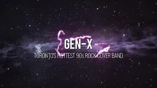 GEN-X - Toronto's Hottest 90s Rock Cover Band 2023 REEL