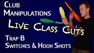 Learn Trap B Switches & Hook Shots - Club Class Manipulations - Juggling Tutorial