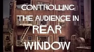 Rear Window - Hitchcock's Manipulation