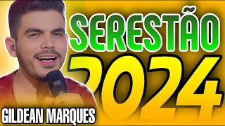 GILDEAN MARQUES SERESTÃO ATUALIZADO 2024