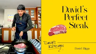 Dave's Kitchen - David's Perfect Steak